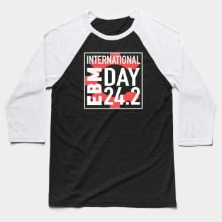 EBM International day Baseball T-Shirt